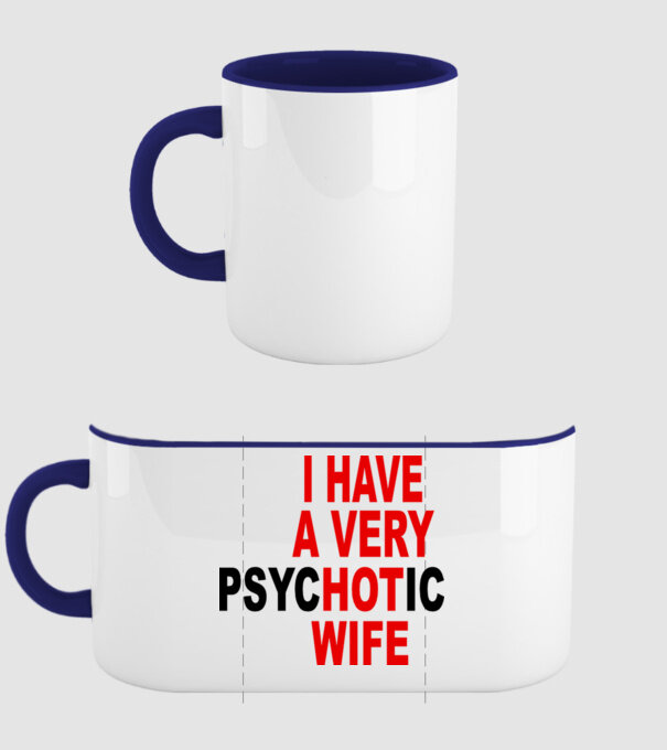 psycHOTic wife model albastru închis pe tricou