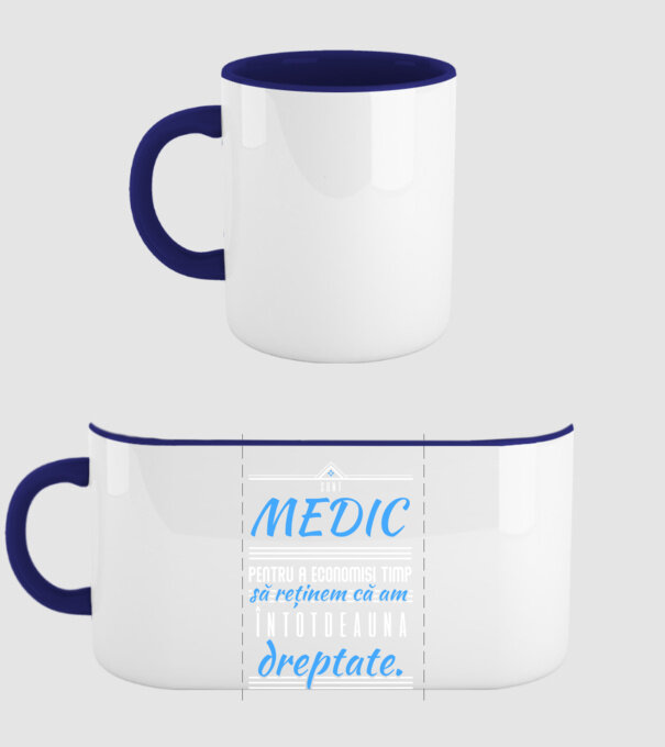 Sunt MEDIC, pentru a economisi timp, să reținem că am întotdeauna dreptate model albastru închis pe tricou