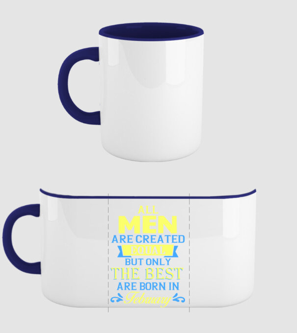 All men created equal but only the beat are born in february model albastru închis pe tricou