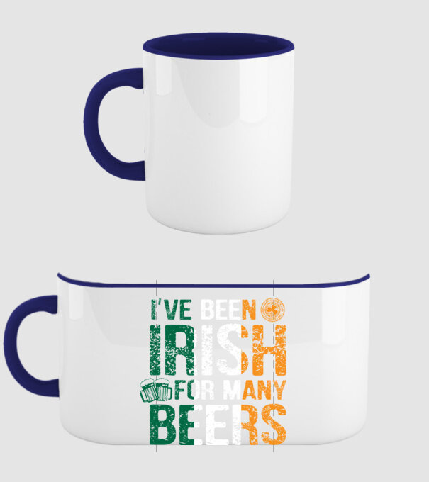 'I''ve been Irish So many Beers' model albastru închis pe tricou