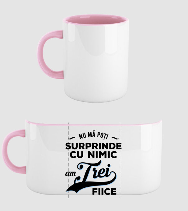 Nu mă poți surprinde cu nimic, am trei fiice model roz deschis pe tricou
