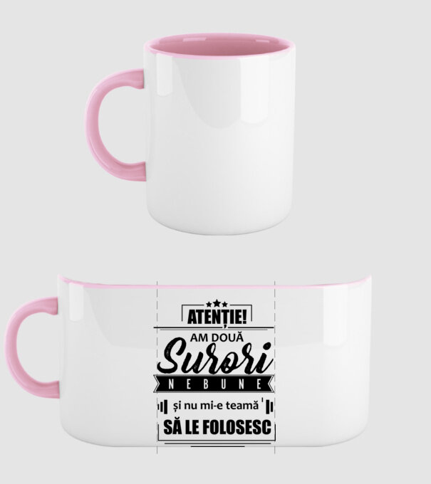Atenție! Am două surori nebune și nu mi-e teamă să le folosesc. model roz deschis pe tricou