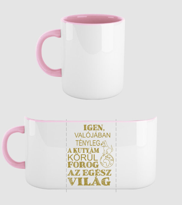 Da, de fapt, câinele meu este centrul lumii... model roz deschis pe tricou