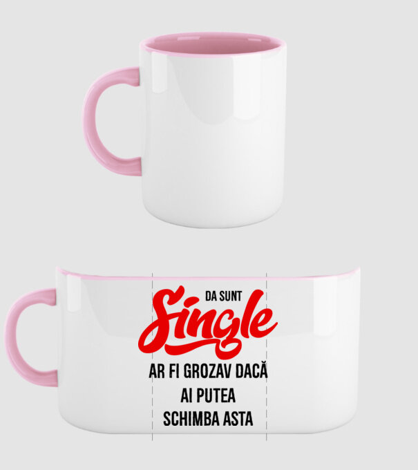 da, sunt single, ar fi grozav dacă ai putea schimba asta model roz deschis pe tricou