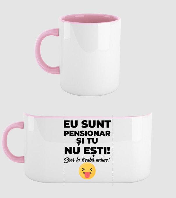 Eu sunt pensionar, și tu nu ești! Spor la treabă mâine model roz deschis pe tricou