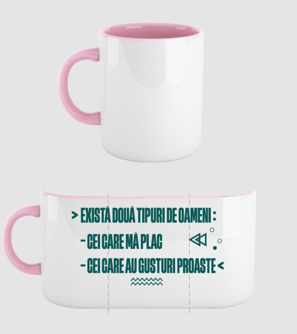 există două tipuri de oameni, cei care mă plac / cei care au gusturi proaste model roz deschis pe tricou