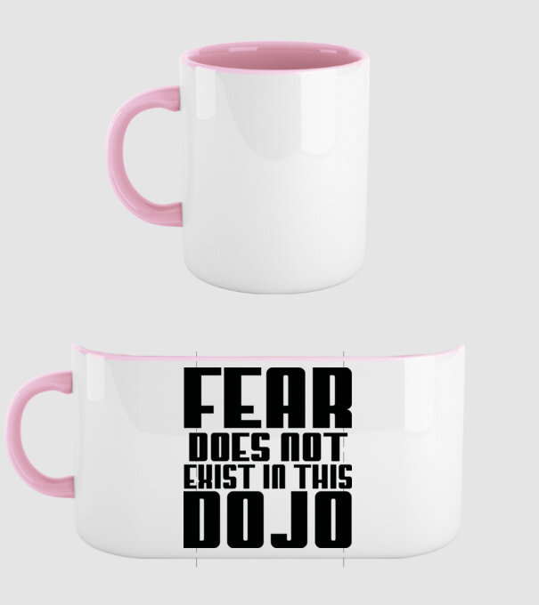fear doesnt exist in this dojo model roz deschis pe tricou