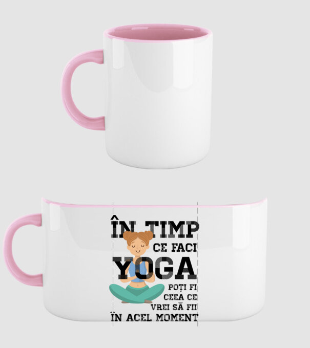 în timp ce faci yoga poți fi ceea ce vrei să fii - în acel moment model roz deschis pe tricou