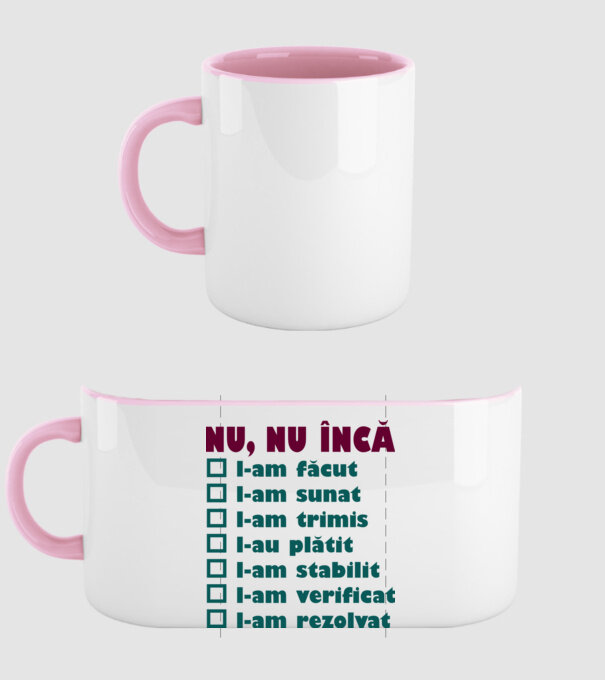 nu, nu încă : l-am făcut - l-am sunat- l-am trimis - l-au plătit - l-am stabilit - l-am verificat - l-am rezolvat model roz deschis pe tricou