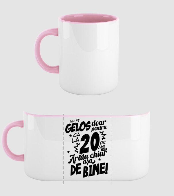 NU FI GELOS DOAR PENTRU CĂ LA  20 DE ANI model roz deschis pe tricou