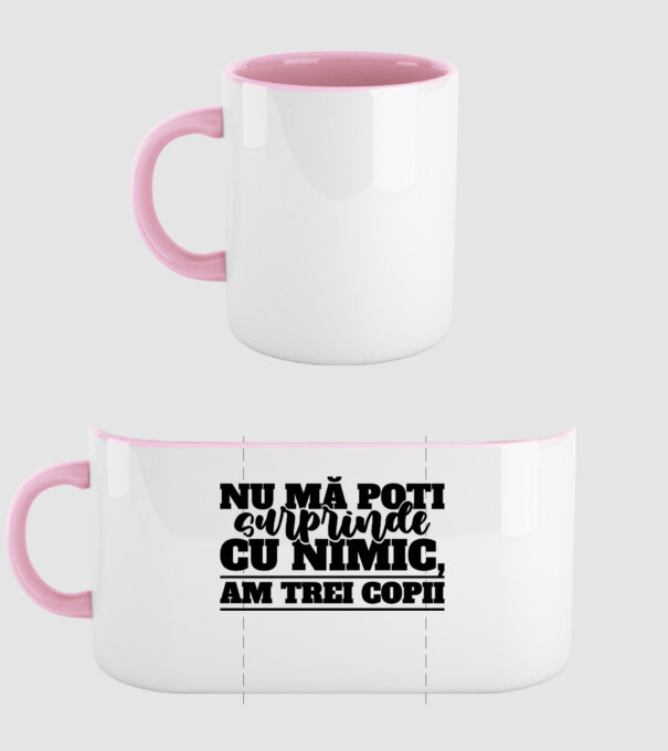 Nu mă poți surprinde cu nimic, am trei copii model roz deschis pe tricou