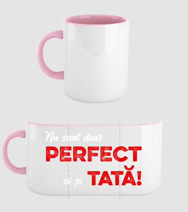 Nu sunt doar perfect, ci și tată! model roz deschis pe tricou