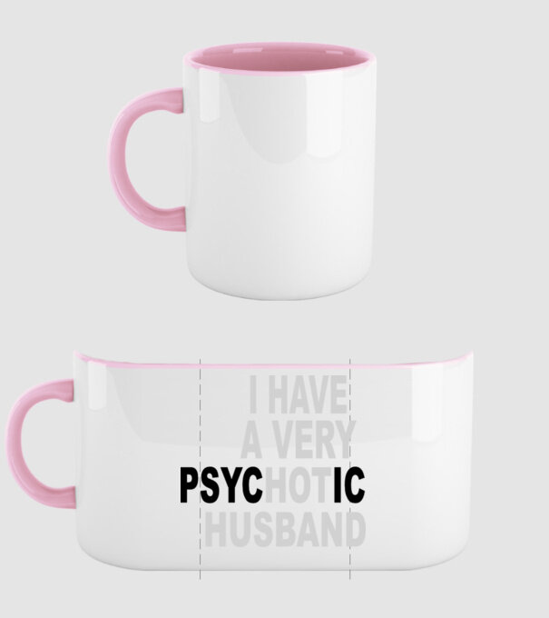 psycHOTic husband model roz deschis pe tricou