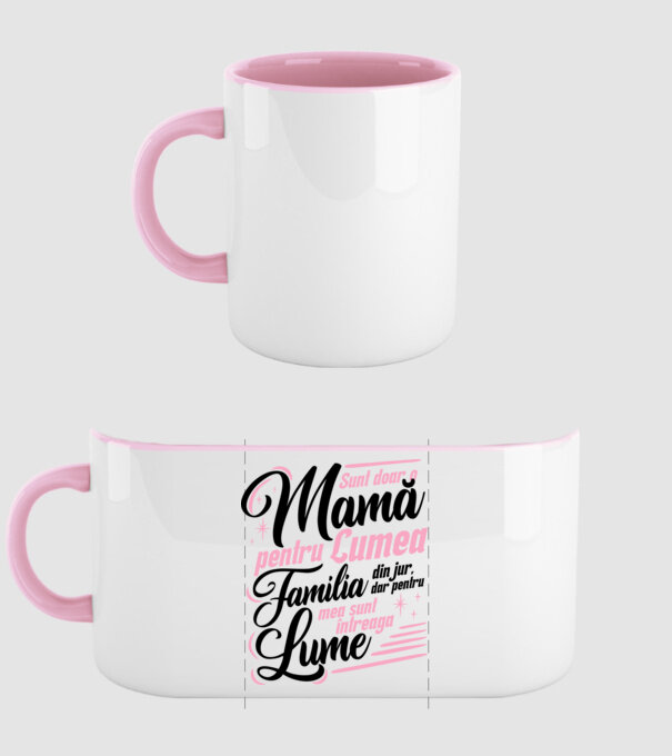 Sunt doar o mamă pentru lumea din jur, dar pentru familia mea sunt întreaga lume! model roz deschis pe tricou