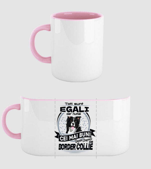 Toți sunt egali, dar numai cei mai buni devin stăpâni de border collie model roz deschis pe tricou