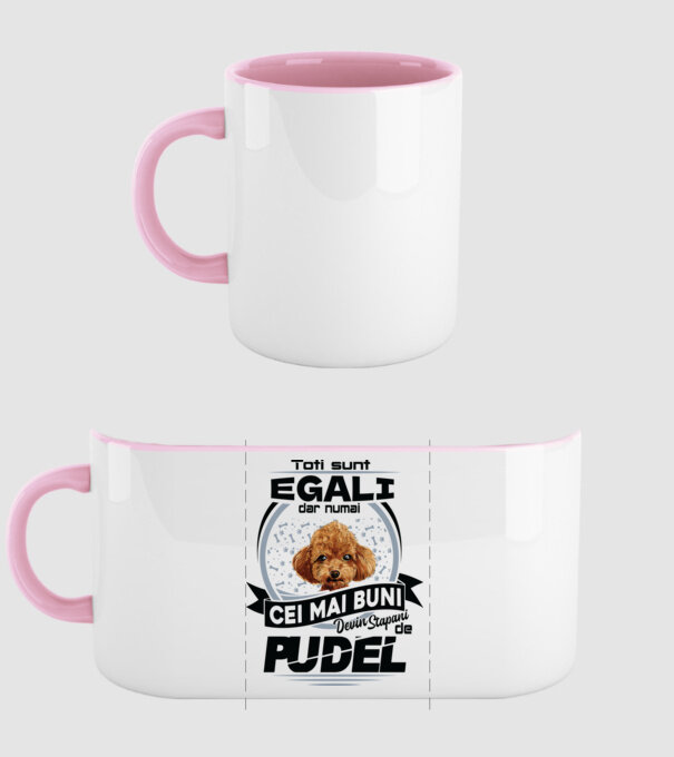 Toți sunt egali, dar numai cei mai buni devin stăpâni de pudel model roz deschis pe tricou