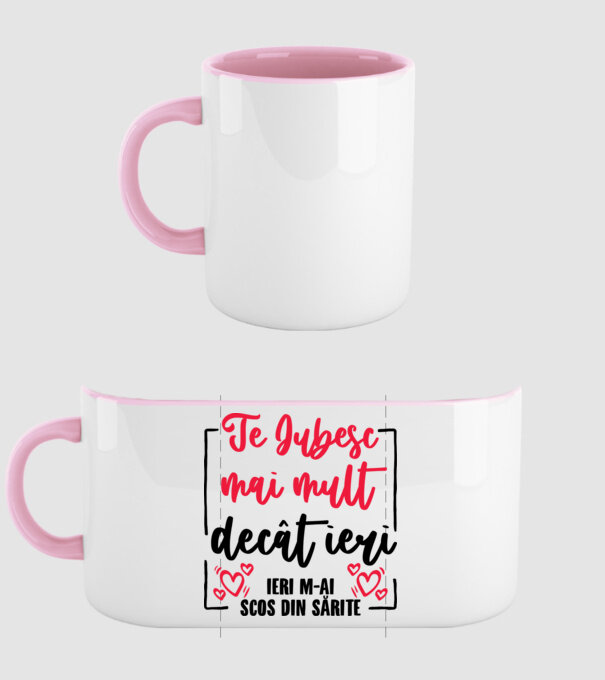 Valentine_Te iubesc mai mult decât ieri, ieri m-ai scos din sărite model roz deschis pe tricou