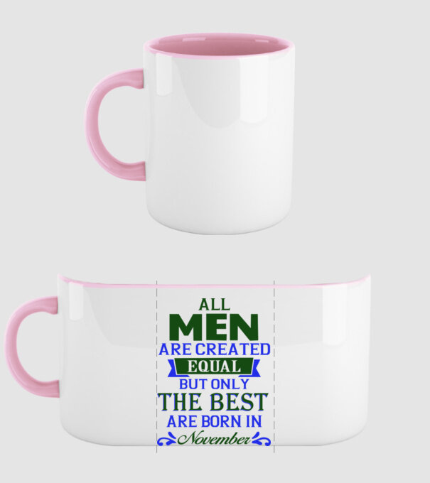 All men created equal but only the beat are born in november model roz deschis pe tricou