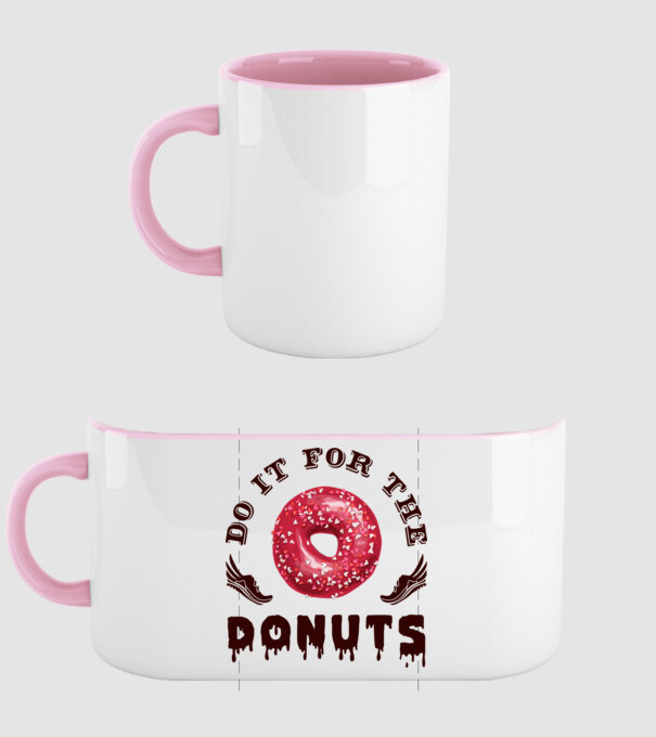 Do it for the donuts model roz deschis pe tricou