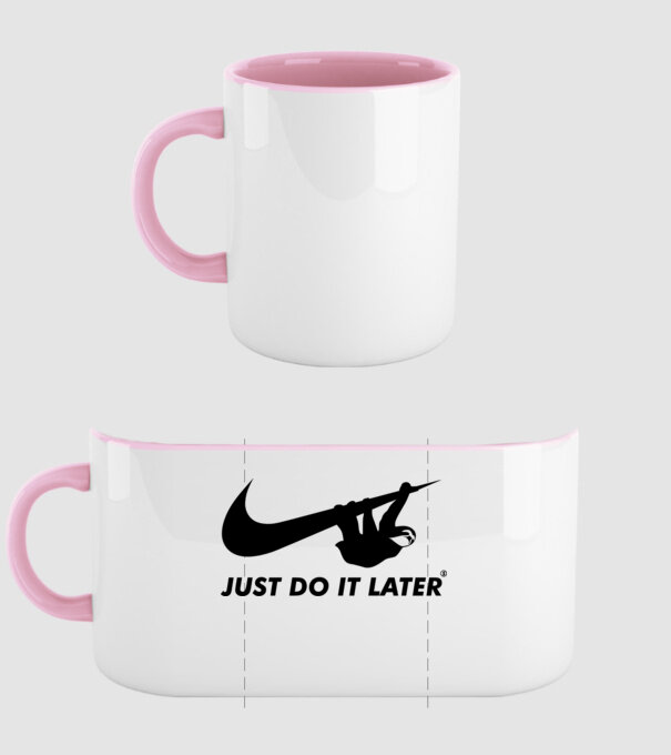 Just do it later model roz deschis pe tricou