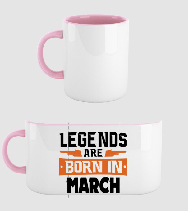 Legends are born in March model roz deschis pe tricou