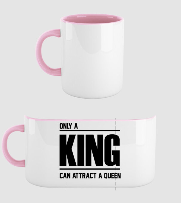 Only a king can attract a queen model roz deschis pe tricou