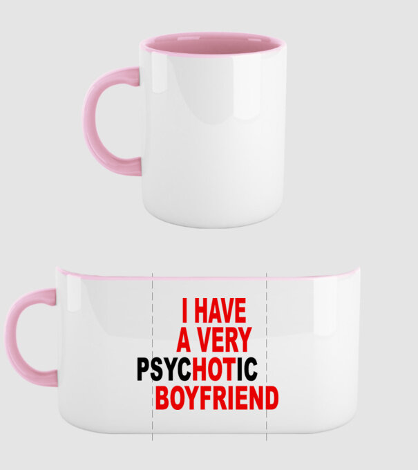 psycHOTic boyfriend model roz deschis pe tricou