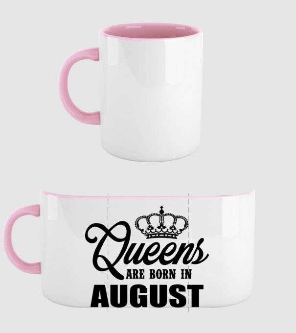 Queens are born in - August model roz deschis pe tricou