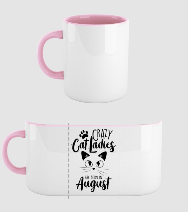 Crazy Cat Ladies are born in August model roz deschis pe tricou