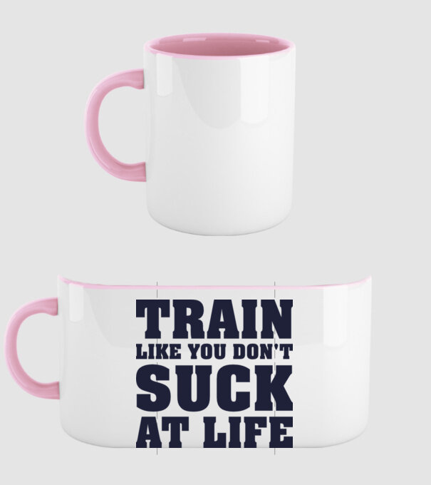 Train like you dont suck at life model roz deschis pe tricou