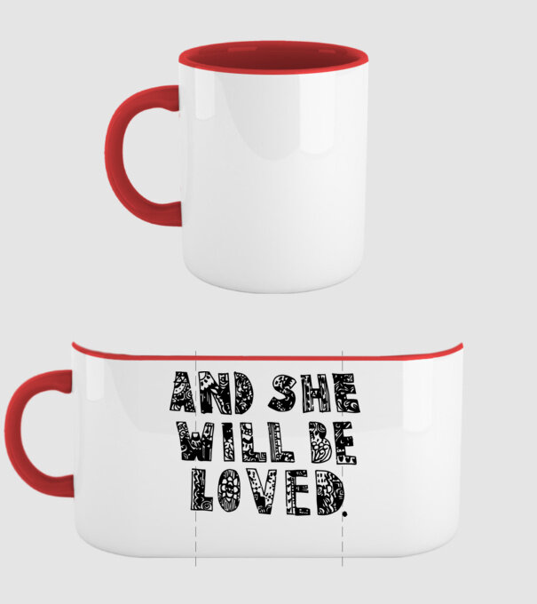 and she will be loved. model roșu pe tricou