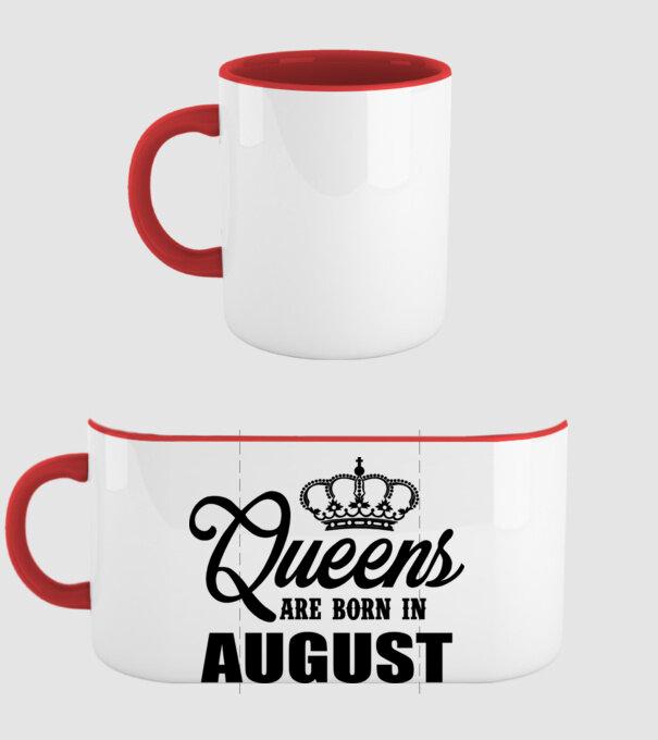 Queens are born in - August model roșu pe tricou