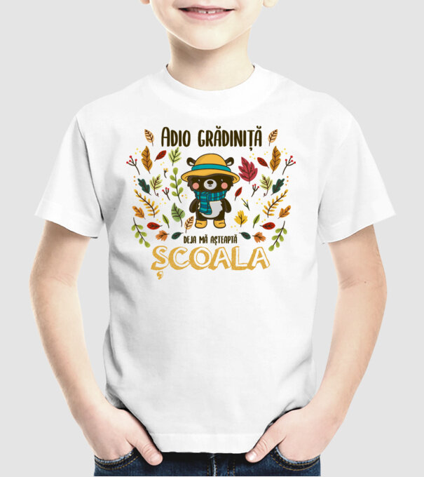 Adio grădiniță, acum sunt deja școlar model alb pe tricou