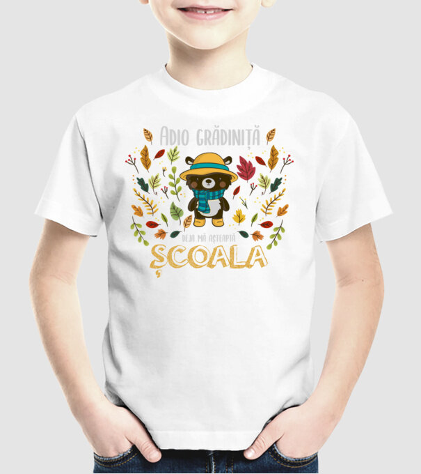 Adio grădiniță, acum sunt deja școlar model alb pe tricou
