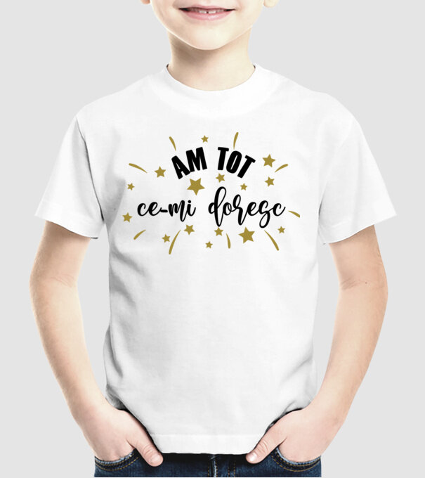 Am tot ce-mi doresc model alb pe tricou