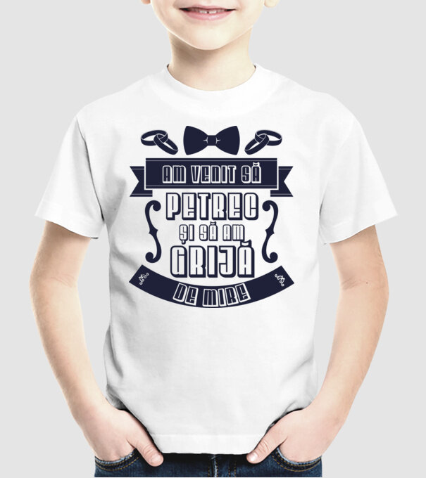 am venit să petrec și să am grijă de mire model alb pe tricou