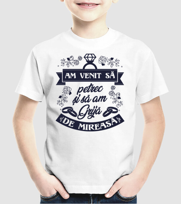 am venit să petrec și să am grijă de mireasă model alb pe tricou