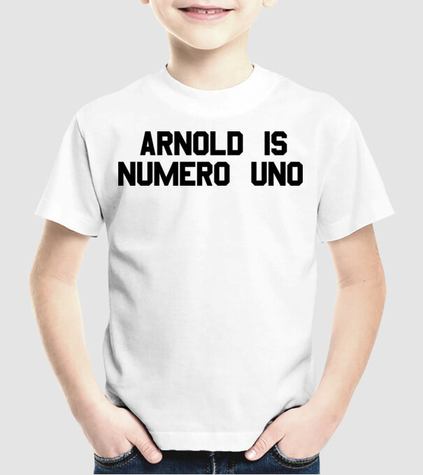 Arnold is Numero Uno model alb pe tricou