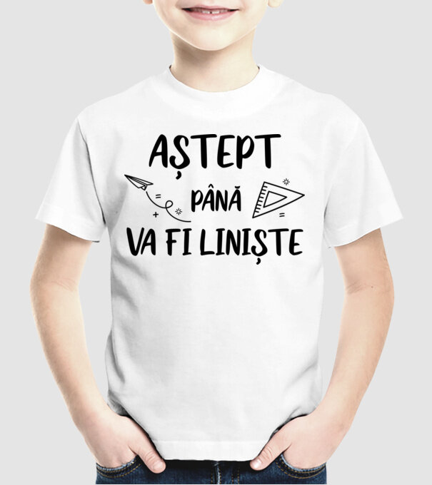 Aștept până va fi liniște model alb pe tricou