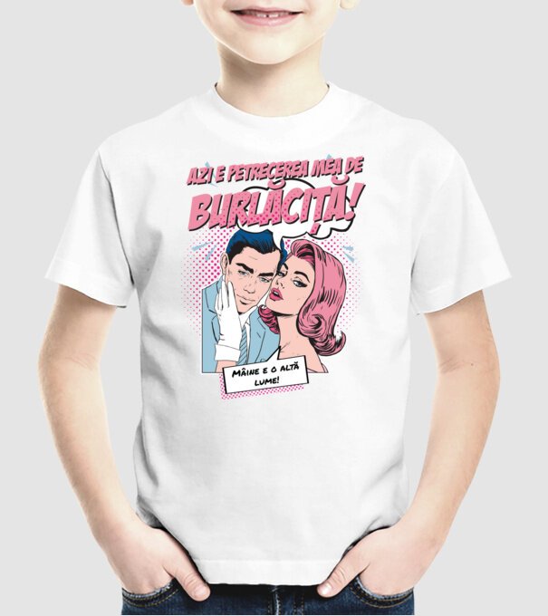 azi e petrecerea mea de burlăciță! Mâine e o altă lume! model alb pe tricou