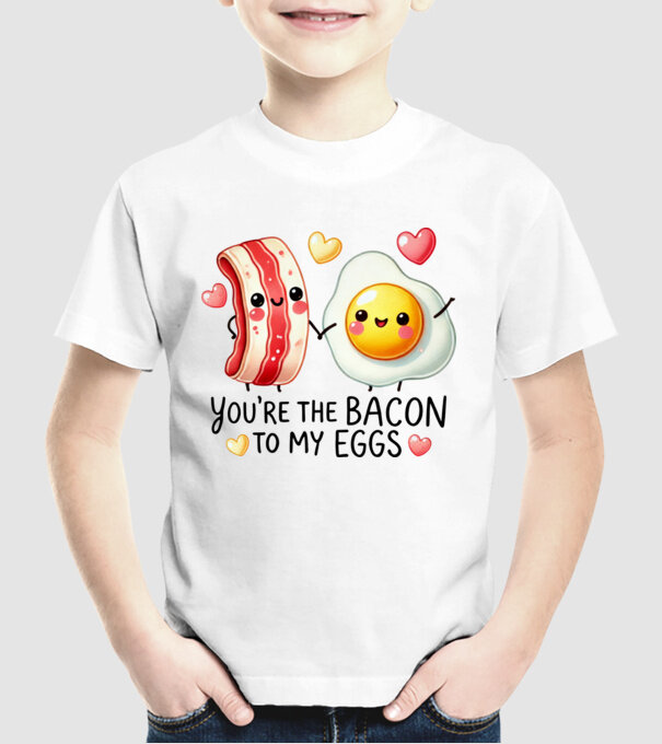 Bacon to my Eggs model alb pe tricou