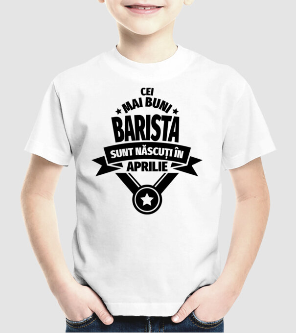 Cei mai buni barista sunt născuți în aprilie model alb pe tricou