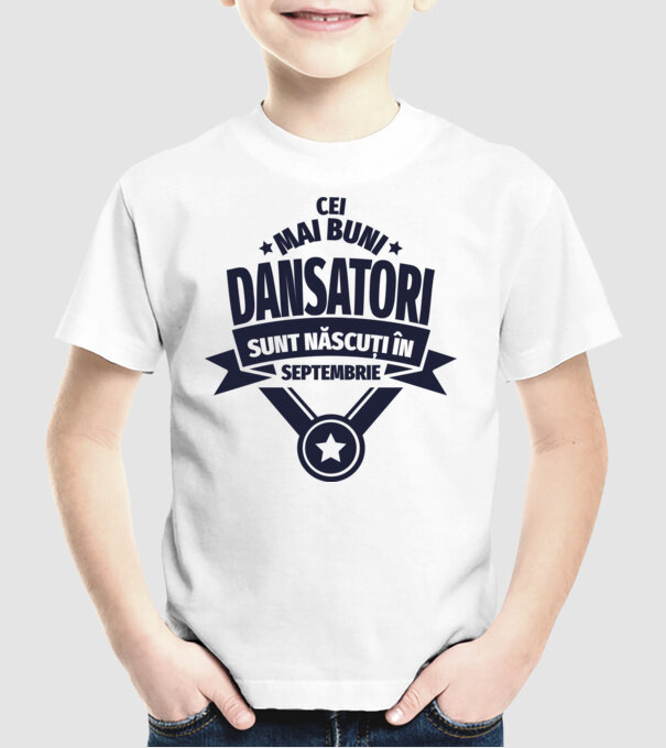 Cei mai buni dansatori sunt născuți în septembrie model alb pe tricou