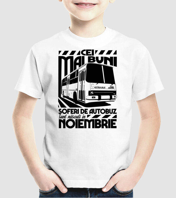 Cei mai buni șoferi de autobuz sunt născuți în Noiembrie model alb pe tricou
