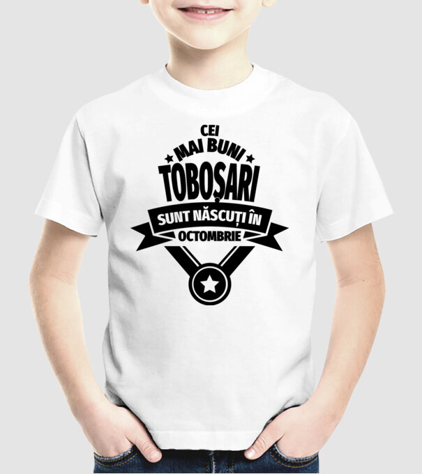 Cei mai buni toboșari sunt născuți în octombrie model alb pe tricou