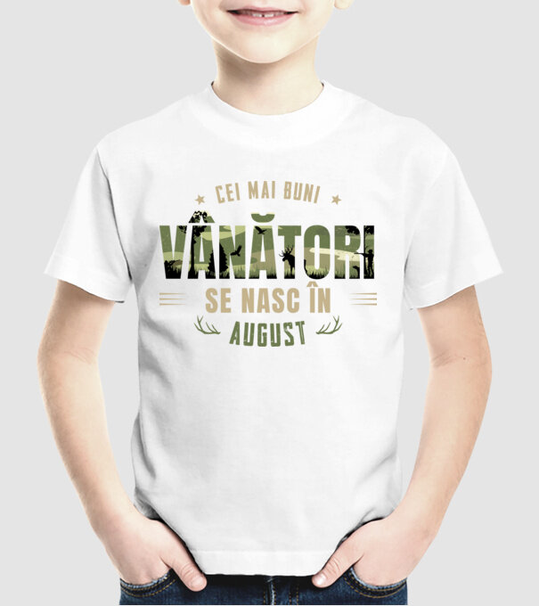 Cei mai buni vânători se nasc în august model alb pe tricou