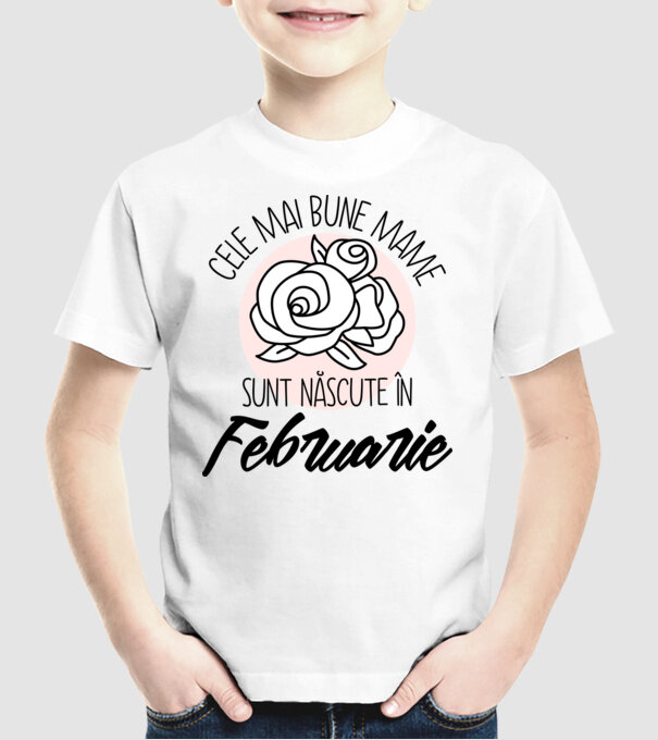 Cele mai bune mame sunt născute în Februarie model alb pe tricou