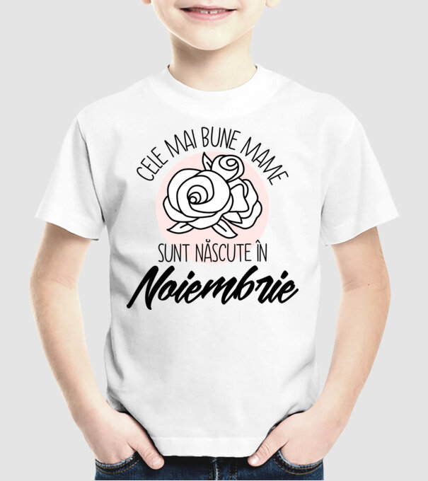 Cele mai bune mame sunt născute în Noiembrie model alb pe tricou