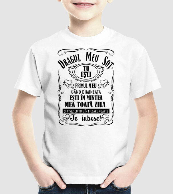 Dragul meu soț tu ești primul me gând dimineața, ești în mintea mea toată ziua și visez cu tine în fiecare noapte model alb pe tricou