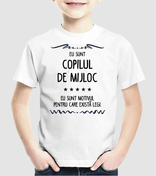 Eu sunt copilul de mijloc, eu sunt motivul pentru care există legi. model alb pe tricou
